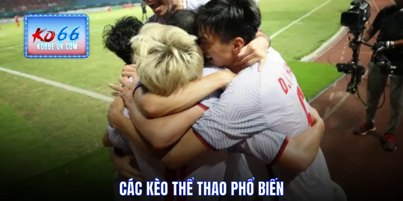 Các kèo thể thao phổ biến
