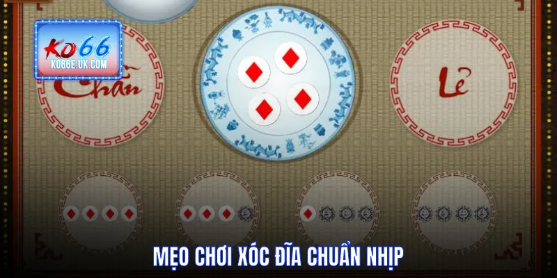 Mẹo Chơi Xóc Đĩa Chuẩn Nhịp