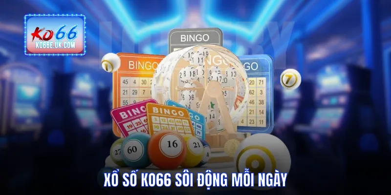 Xổ số KO66 sôi động mỗi ngày
